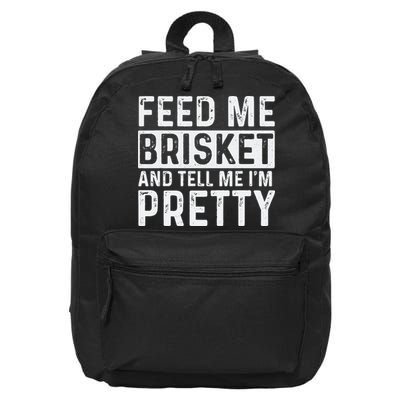 Feed Me Brisket - Pitmaster BBQ Lover Smoker Grilling 16 in Basic Backpack