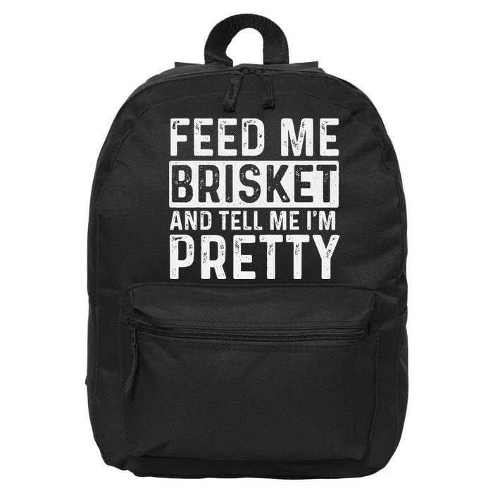 Feed Me Brisket - Pitmaster BBQ Lover Smoker Grilling 16 in Basic Backpack
