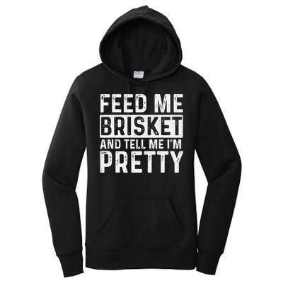 Feed Me Brisket - Pitmaster BBQ Lover Smoker Grilling Women's Pullover Hoodie
