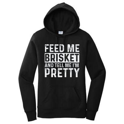 Feed Me Brisket - Pitmaster BBQ Lover Smoker Grilling Women's Pullover Hoodie