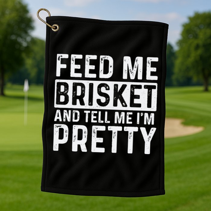 Feed Me Brisket - Pitmaster BBQ Lover Smoker Grilling Golf Towel