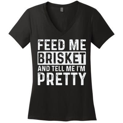 Feed Me Brisket - Pitmaster BBQ Lover Smoker Grilling Women's V-Neck T-Shirt