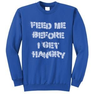 Feed Me Before I Get Hangry Light Gift Sweatshirt