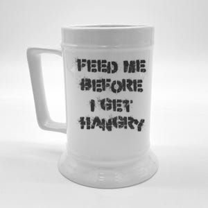 Feed Me Before I Get Hangry Light Gift Beer Stein