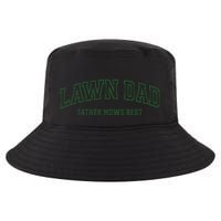 Father Mows Best Funny Lawn Mowing For Lawn Mower Dad Cool Comfort Performance Bucket Hat