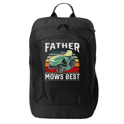 Father Mows Best Vintage Mowing Dad Fathers Day Dad Gift City Backpack