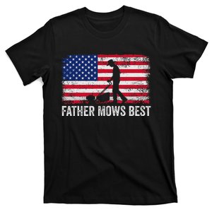 Father Mows Best Lawn Care Dad Mowing Gardener FatherS Day T-Shirt