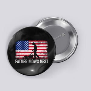 Father Mows Best Lawn Care Dad Mowing Gardener FatherS Day Button