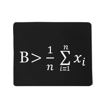 Funny Math Be Greater Than Average Mousepad