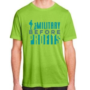 Funny Military Before Profits Cool Army Soldier Armed Forces Funny Gift Adult ChromaSoft Performance T-Shirt