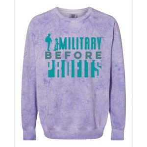 Funny Military Before Profits Cool Army Soldier Armed Forces Funny Gift Colorblast Crewneck Sweatshirt