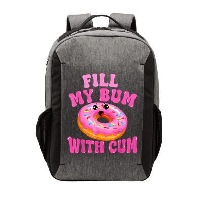 Fill My Bum With Cum Funny Donut Embarrassing Adult Humor Vector Backpack