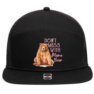 Funny Mama Bear Dont Mess With Mama Bear Mothers Day 7 Panel Mesh Trucker Snapback Hat