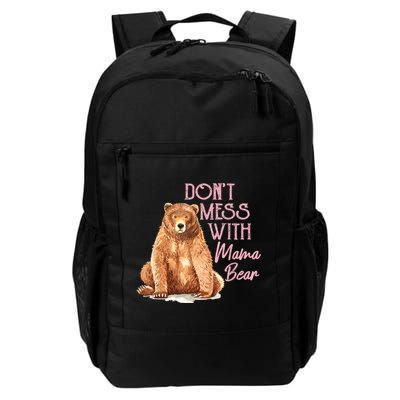 Funny Mama Bear Dont Mess With Mama Bear Mothers Day Backpack