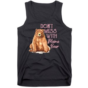 Funny Mama Bear Dont Mess With Mama Bear Mothers Day Tank Top