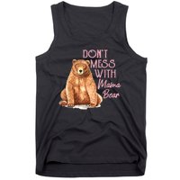 Funny Mama Bear Dont Mess With Mama Bear Mothers Day Tank Top