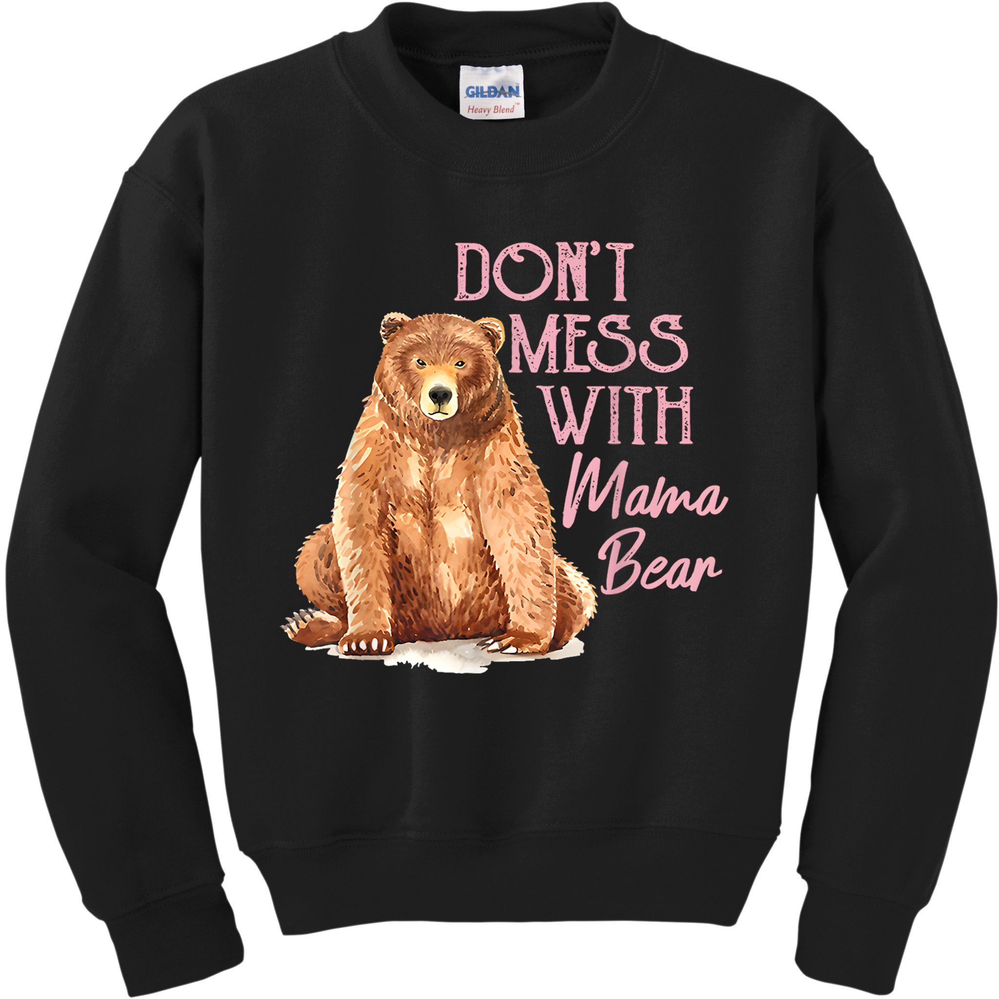 Funny Mama Bear Dont Mess With Mama Bear Mothers Day Kids Sweatshirt