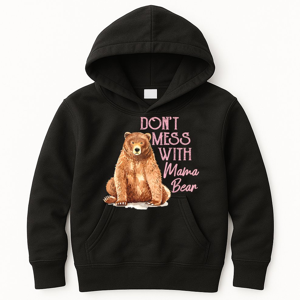 Funny Mama Bear Dont Mess With Mama Bear Mothers Day Kids Hoodie