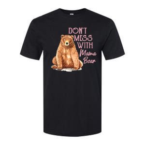 Funny Mama Bear Dont Mess With Mama Bear Mothers Day Softstyle CVC T-Shirt