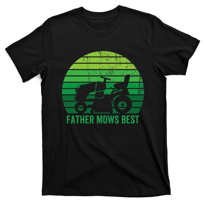 Father Mows Best Lawn Care Dad Mowing Gardener T-Shirt