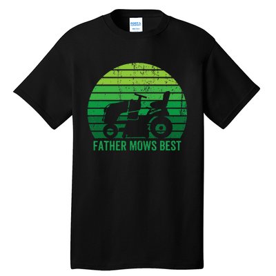 Father Mows Best Lawn Care Dad Mowing Gardener Tall T-Shirt