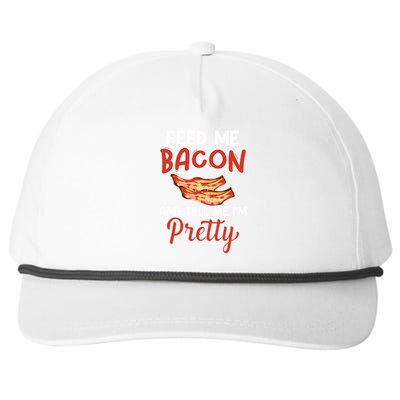 Feed Me Bacon And Tell Me I'm Pretty Cute Gift Pork Pig Bacon Lover Gift Snapback Five-Panel Rope Hat