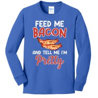 Feed Me Bacon And Tell Me I'm Pretty Cute Gift Pork Pig Bacon Lover Gift Kids Long Sleeve Shirt