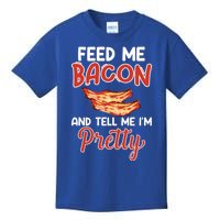 Feed Me Bacon And Tell Me I'm Pretty Cute Gift Pork Pig Bacon Lover Gift Kids T-Shirt