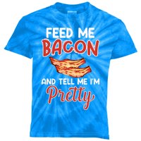 Feed Me Bacon And Tell Me I'm Pretty Cute Gift Pork Pig Bacon Lover Gift Kids Tie-Dye T-Shirt