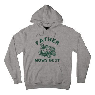 Father Mows Best Tall Hoodie