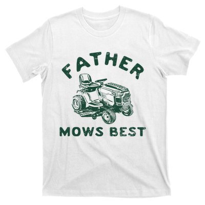 Father Mows Best T-Shirt