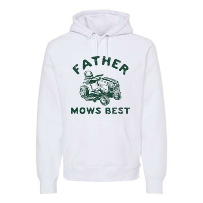 Father Mows Best Premium Hoodie