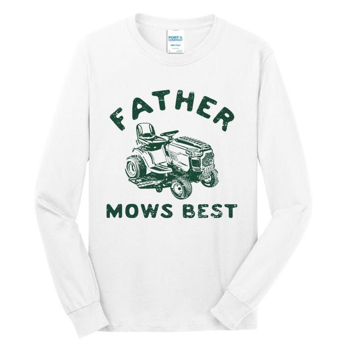 Father Mows Best Tall Long Sleeve T-Shirt