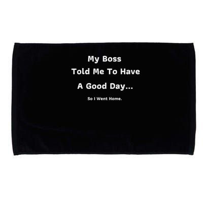 Funny My Boss Told Me Work Humour Sarcastic Office Quote Microfiber Hand Towel