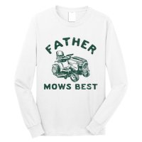 Father Mows Best Long Sleeve Shirt