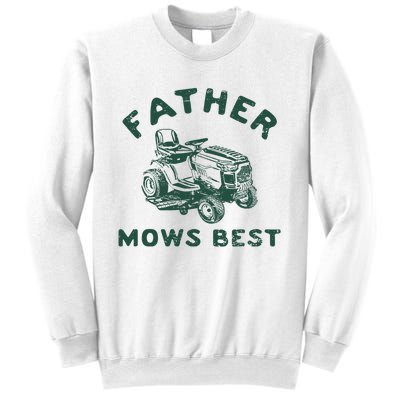 Father Mows Best Sweatshirt