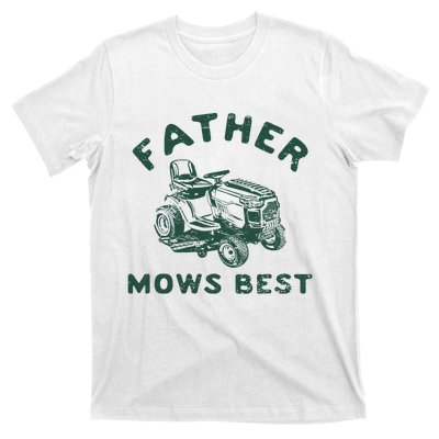 Father Mows Best T-Shirt