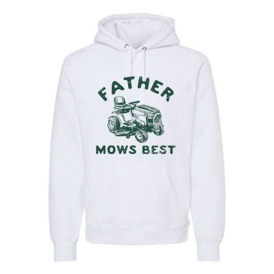 Father Mows Best Premium Hoodie