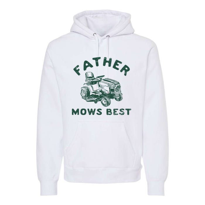 Father Mows Best Premium Hoodie