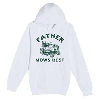 Father Mows Best Premium Pullover Hoodie