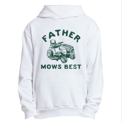 Father Mows Best Urban Pullover Hoodie