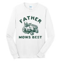 Father Mows Best Tall Long Sleeve T-Shirt