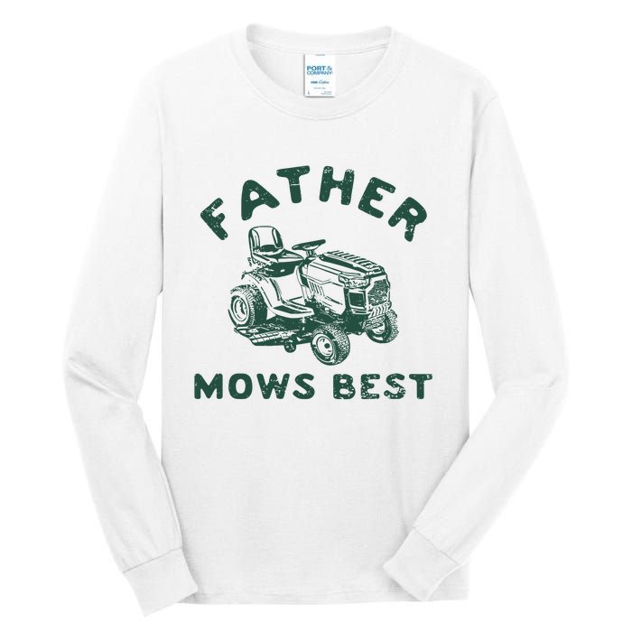 Father Mows Best Tall Long Sleeve T-Shirt