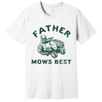 Father Mows Best Premium T-Shirt