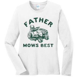 Father Mows Best Ladies Long Sleeve Shirt