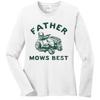 Father Mows Best Ladies Long Sleeve Shirt