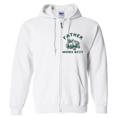 Father Mows Best Full Zip Hoodie