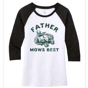 Father Mows Best Women's Tri-Blend 3/4-Sleeve Raglan Shirt