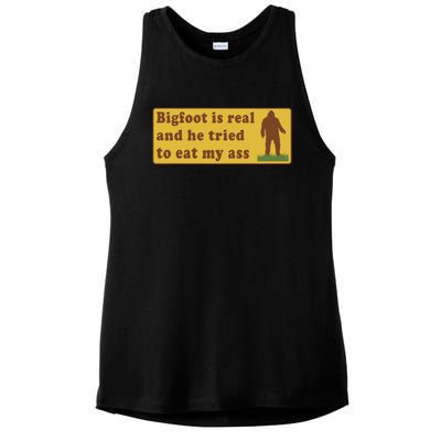 Funny Meme Bigfoot Is Real And He Tried To Eat My Ass Ladies PosiCharge Tri-Blend Wicking Tank