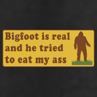 Funny Meme Bigfoot Is Real And He Tried To Eat My Ass Cool Comfort Performance Bucket Hat